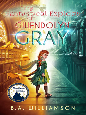 cover image of The Fantastical Exploits of Gwendolyn Gray